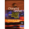 Charging Ahead: The Growth and Regulation of Payment Card Markets Around the World