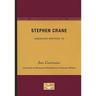 Stephen Crane - American Writers 76: University of Minnesota Pamphlets on American Writers