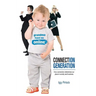 Connection Generation: How connection determines our place in society and business