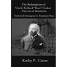 The Redemption of Uncle Richard, "Boss" Croker The Lion of Manhattan: From Irish immigrant to Tammany Boss