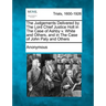 The Judgements Delivered by the Lord Chief Justice Holt in the Case of Ashby V. White and Others, and in the Case of John Paty and Others
