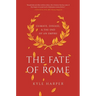 The Fate of Rome: Climate, Disease, and the End of an Empire