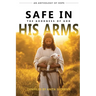 Safe In His Arms - The Goodness of God
