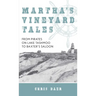 Martha's Vineyard Tales: From Pirates on Lake Tashmoo to Baxter's Saloon