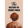 The History of Court Fools
