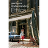 Understanding Ethics