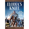 Elodia's Knife: Book One of the Visigoth Saga