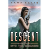 Descent: Book Three of The Forgotten Origins Trilogy