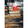 Too Young To Die: A Psychological Investigation