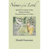 Names of the Lord: Spiritual Living for Today Based on India's Thousand Names of Vishnu