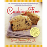Cooking Free: 220 Flavorful Recipes for People with Food Allergies and Multiple Food Sensitivities: A Cookbook