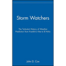 Storm Watchers: The Turbulent History of Weather Prediction from Franklin's Kite to El Nino