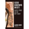 God Knows Best: Apec Png 2018: My Way