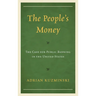 The People's Money: The Case for Public Banking in the United States