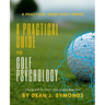 A Practical Guide to Golf Psychology
