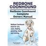 Redbone Coonhound. Redbone Coonhound Complete Owners Manual. Redbone Coonhound book for care, costs, feeding, grooming, health and training.
