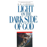 Light On the Dark Side of God