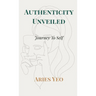 Authenticity Unveiled: Journey to Self