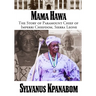 Mama Hawa: The Story of Paramount Chief of Imperri Chiefdom, Sierra Leone