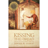 Kissing the Bread: New and Selected Poems, 1969-1999