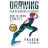 Drawing: How to Draw Comics, For Beginners to Expert