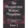 The Prospective Writers' Magazine: The Magazine for all Writers'