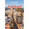 Lonely Planet Andalucia: Plan the Trip of a Lifetime Detailed Itineraries & Maps Insider Tips Covers Sevilla & Huelva, Cadiz & Gibraltar, Malaga and M