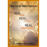 The Prayer Solutions: Real Issues! Real Prayers!
