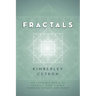Fractals: The Invisible World of Fractals Made Visible Through Theater and Dance