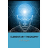 Elementary Theosophy