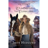Claiming the Cowgirl: A Sweet Historical Romance Novella
