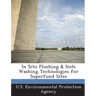 In Situ Flushing & Soils Washing Technologies for Superfund Sites