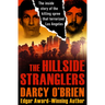 The Hillside Stranglers: The Inside Story of the Killing Spree That Terrorized Los Angeles
