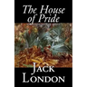 The House of Pride and Other Tales of Hawaii by Jack London, Fiction, Action & Adventure