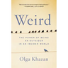 Weird: The Power of Being an Outsider in an Insider World