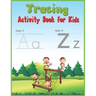 Tracing Activity Book for Kids: Learning to Trace - Children's Activity Book for Preschoolers with Alphabet Letters and Line Shapes
