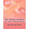 The Shape Method: for Jazz Improvisation
