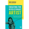 Creating the Revolutionary Artist: Entrepreneurship for the 21st-Century Musician