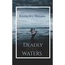 Deadly Still Waters: A mystery thriller full of intrigue, revenge and murder.