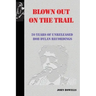 Blown Out on the Trail: 20 Years of Unreleased Bob Dylan Recordings