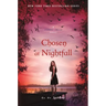 Chosen at Nightfall