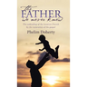 The Father we never knew: The unbinding of the Lazarus Church by the restoration of the gospel
