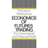 Economics of Futures Trading: For Commercial and Personal Profit