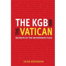 The KGB and the Vatican: Secrets of the Mitrokhin Files