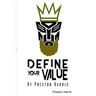 Define Your Value