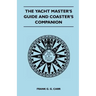 The Yacht Master's Guide and Coaster's Companion
