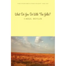 What Do You Do With The Yolks?: A Happy Childhood on the Prairie of Western Kansas