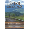 IRISH CROSSINGS - Michael's Story