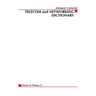 Thomas' Telecom & Networking Dictionary