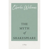 The Myth of Shakespeare